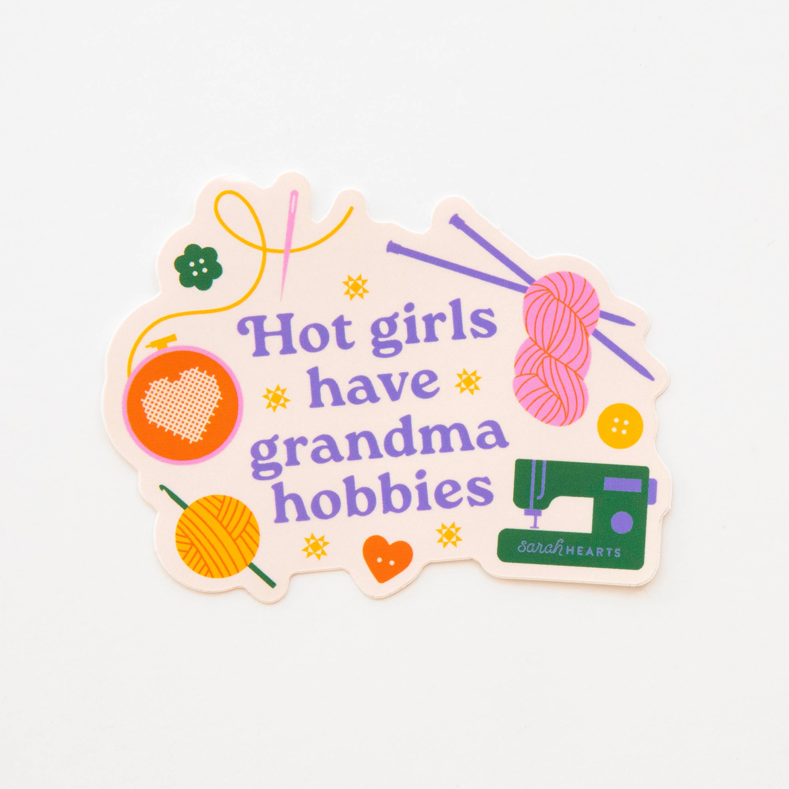 Hot Girls Have Grandma Hobbies | STICKER | Sarah Hearts